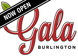 Gala Burlington Now Open Gala Burlington Now Open